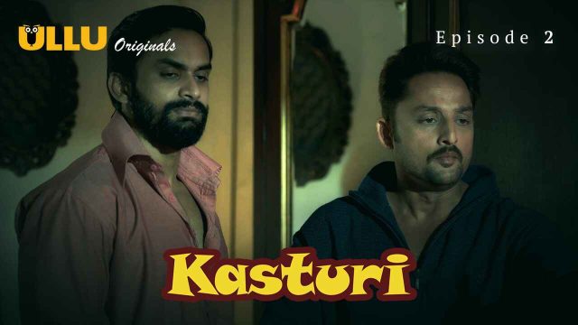 Kasturi 2024: Episode Kedua Yang Menggoda, Adegan Panas Dan Nafsu Membara Di Ullu Originals